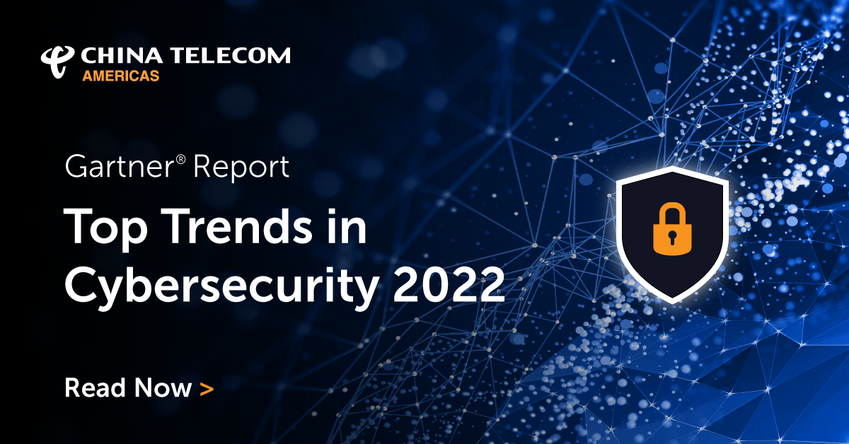 Cybersecurity Top Trends 2022 Gartner® Report China Americas
